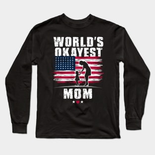 World's Okayest Mom america flag Long Sleeve T-Shirt